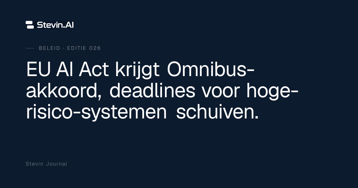 EU AI Act krijgt Omnibus-akkoord, deadlines voor hoge-risico-systemen ...